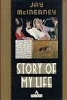 Story of My Life by Jay McInerney
