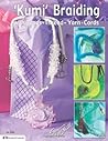 'Kumi' Braiding: With Beads, Thread, Yarn, and Cords
