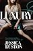 Luxury: An irresistable story of glamour and scandal