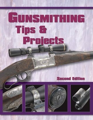 Gunsmithing Tips & Projects (Mass Market Paperback)