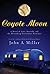 Coyote Moon: A Novel