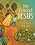 My Friend Jesus: The Gospel...