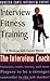 Interview Fitness Training: A Workout with Carole Martin, the Interview Coach