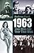1963: That Was the Year That Was