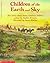 Children of the Earth and Sky: Five Stories About Native American Children