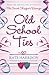 Old School Ties by Kate Harrison Old School Ties by Kate Harrison