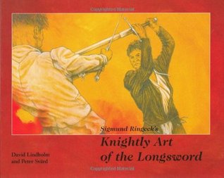 Sigmund Ringeck's Knightly Art of the Longsword (Hardcover)