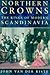 Northern Crowns: The Kings of Modern Scandinavia