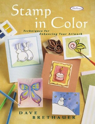 Stamp in Color: Techniques for Enhancing Your Artwork (Paperback)