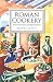 Roman Cookery: Ancient Reci...