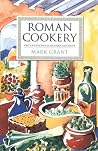 Roman Cookery by Mark  Grant