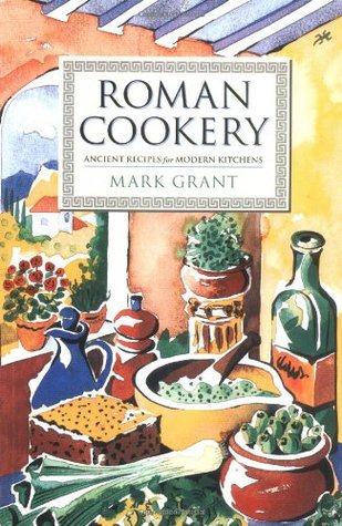 Roman Cookery: Ancient Recipes for Modern Kitchens (Paperback)