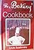 The Bakery Restaurant Cookbook