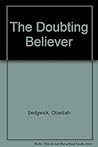 The Doubting Believer The Doubting Believer