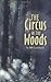 The Circus in the Woods by Bill Littlefield