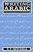 Writing Arabic: A Practical Introduction to Ruq'ah Script