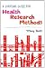 A Survival Guide for Health Research Methods (UK Higher Education OUP Humanities & Social Sciences Health & Social Welfare)