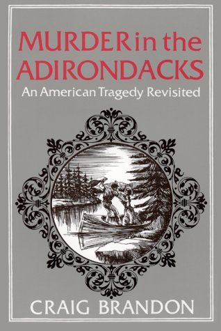 Murder in the Adirondacks : An American Tragedy Revisited (Paperback)
