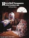 Recycled Treasures from Grandma's Attic (From the Quilt in a Day Series)