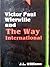 Victor Paul Wierwille and the Way International by J.L. Williams