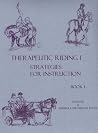 Therapeutic Riding I: Strategies for Instruction Therapeutic Riding I: Strategies for Instruction