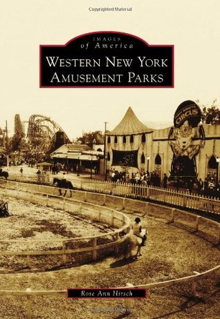 Western New York Amusement Parks (Images of America: New York)