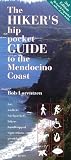 The Hiker's Hip Pocket Guide to the Mendocino Coast The Hiker's Hip Pocket Guide to the Mendocino Coast