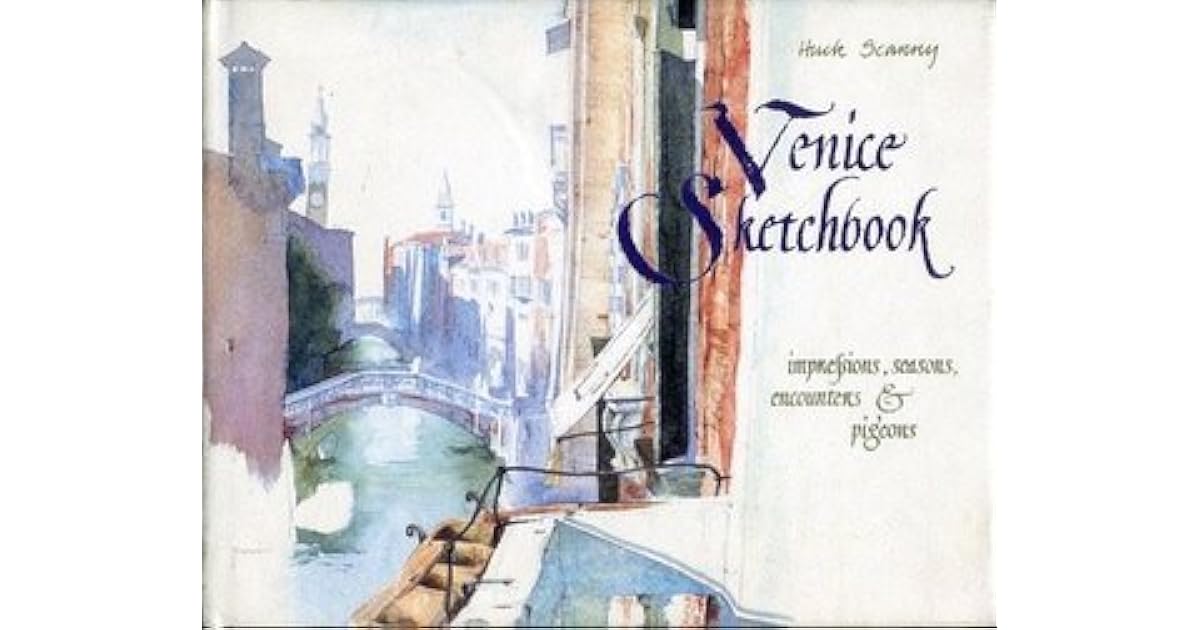 Venice Sketchbook by Huck Scarry