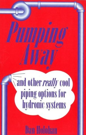 Pumping Away: And Other Really Cool Piping Options for Hydronic Systems