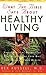 What the Bible Says About Healthy Living by Rex Russell