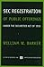 SEC Registration of Public Offerings Under the Securities Act... by William W. Barker