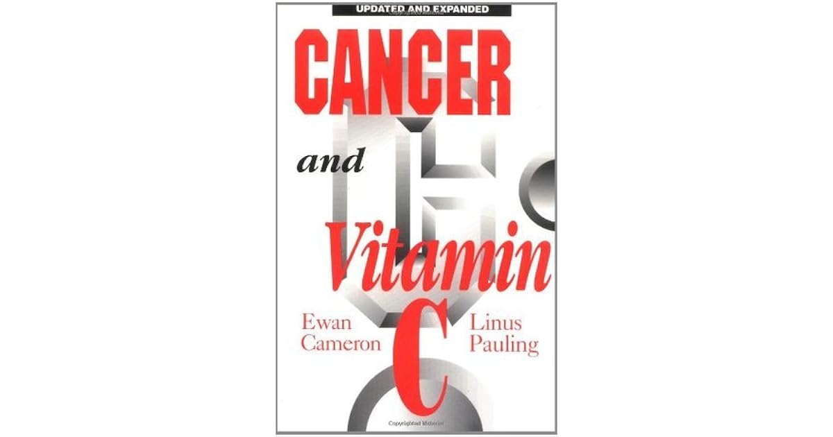 Cancer and Vitamin C A Discussion of the Nature, Causes, Prevention