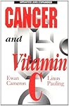 Cancer and Vitamin C: A Discussion of the Nature, Causes, Prevention, and Treatment of Cancer with Special Reference to the Value of Vitamin C Cancer and Vitamin C: A Discussion of the Nature, Causes, Prevention, and Treatment of Cancer with Special Reference to the Value of Vitamin C