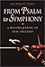 From Psalm to Symphony by Nicholas E. Tawa