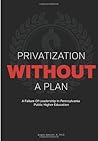Privatization Without A Plan by Angelo Armenti Jr.