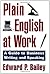 Plain English at Work: A Guide to Writing and Speaking