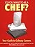 So You Want To Be a Chef?: The Best Ways to Make Money with Food w/CD-ROM