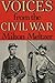 Voices from the Civil War: A Documentary History of the Great American Conflict