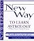 The New Way to Learn Astrology