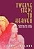 Twelve Steps to Heaven