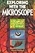 Exploring with the Microscope: A Book of Discovery and Learning