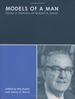 Models of a Man: Essays in Memory of Herbert A. Simon (The MIT Press)