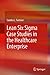 Lean Six Sigma Case Studies in the Healthcare Enterprise