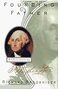 Founding Father: Rediscovering George Washington