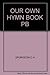 Our Own Hymnbook