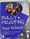Bully-proofing your school: A comprehensive approach for middle schools Bully-proofing your school: A comprehensive approach for middle schools