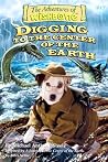 Digging to the Center of the Earth Digging to the Center of the Earth