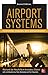 Airport Systems: Planning, Design and Management
