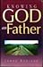 Knowing God as Father by James Robison