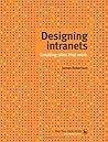 Designing Intranets by James        Robertson